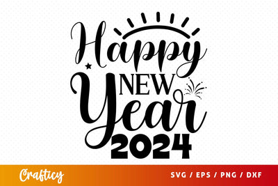 Happy new year 2024 SVG Design SVG Designangry 