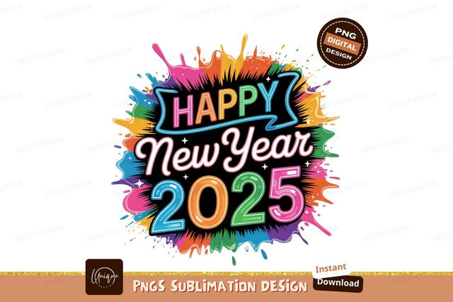 Happy New Year 2025 Colorful Design Sublimation Designangry 