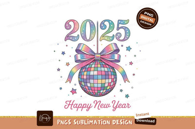 Happy New Year 2025 Disco Ball Sublimation Designangry 