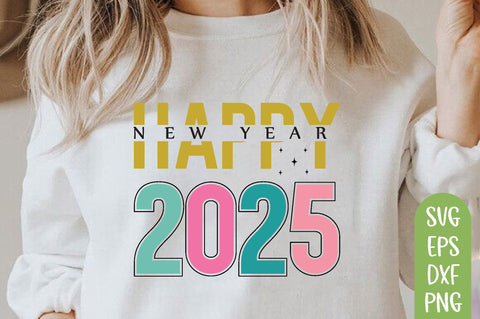 happy new year 2025, New Years SVG, New Year SVG Bundle, 2025 Svg, New Years Eve Shirt, New Years SVG Quotes, Funny New Years Design SVG farhad farhad 