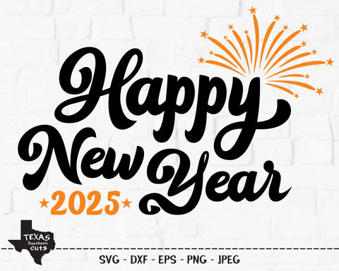 Happy New Year 2025 | New Years SVG SVG Texas Southern Cuts 