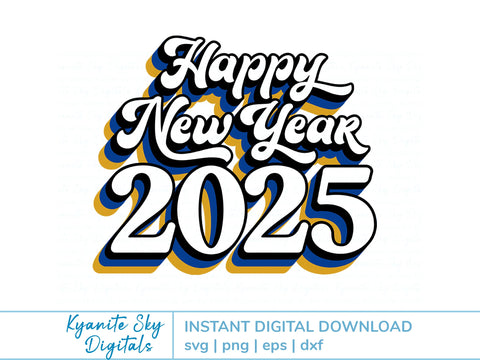 Happy New Year 2025 SVG bundle retro vintage shadow style SVG Kyanite Sky Digitals 