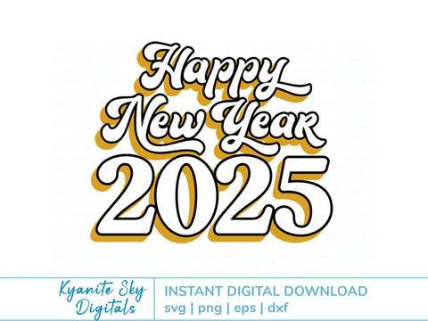 Happy New Year 2025 SVG bundle retro vintage shadow style SVG Kyanite Sky Digitals 