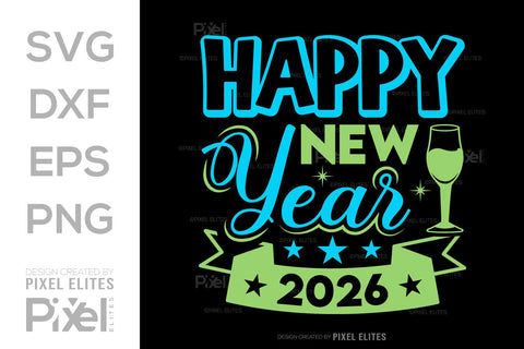 Happy New Year 2026 SVG Bundle | New Year Quote T-Shirt Designs SVG ETC Craft 