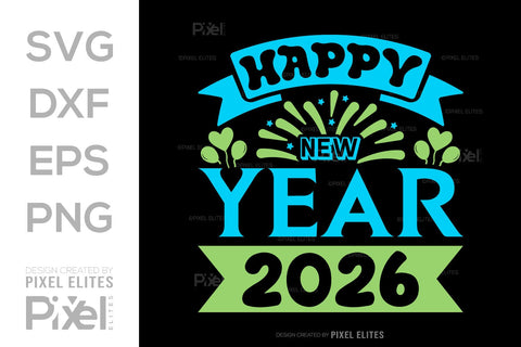 Happy New Year 2026 SVG Bundle | New Year Quote T-Shirt Designs SVG ETC Craft 