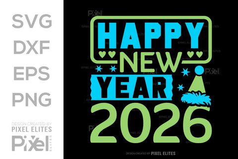 Happy New Year 2026 SVG Bundle | New Year Quote T-Shirt Designs SVG ETC Craft 