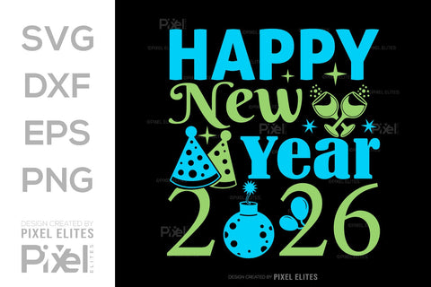 Happy New Year 2026 SVG Bundle | New Year Quote T-Shirt Designs SVG ETC Craft 