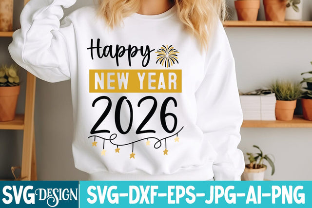 Happy New Year 2026 SVG Design,Happy New Year 2026 Sublimation Design Png,New Year svg Design,New Year SVG Design,New Year 2026 SVG Bundle SVG BlackCatsMedia 