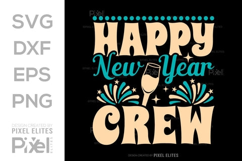 Happy New Year Crew SVG Happy New Year Finally Tshirt Bundle New Year celebration New Year Quote Design SVG ETC Craft 