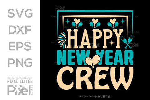 Happy New Year Crew SVG Happy New Year Finally Tshirt Bundle New Year celebration New Year Quote Design SVG ETC Craft 