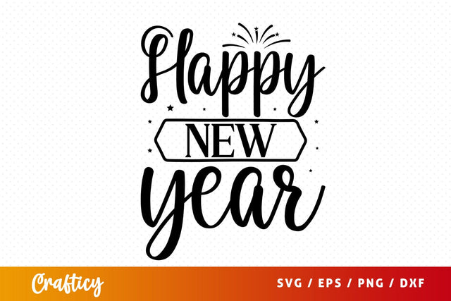 Happy new year SVG Design SVG Designangry 