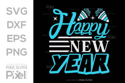 Happy New Year SVG Happy New Year Finally Tshirt Bundle New Year celebration New Year Quote Design SVG ETC Craft 
