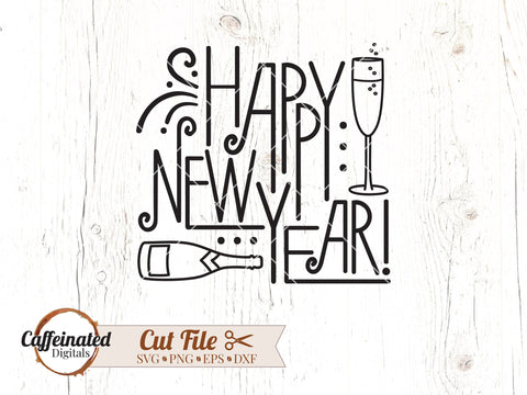 Happy New Year svg SVG Caffeinated SVGs 