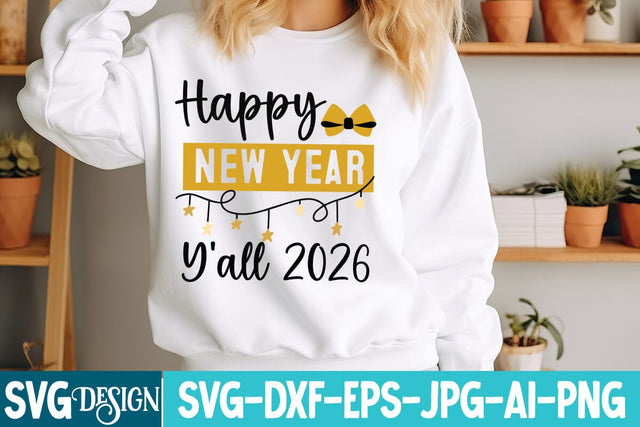 Happy New Year Y’all 2026 SVG Design,Happy New Year Y’all 2026 Sublimation Design,New Year svg Design,New Year SVG Design,New Year 2026 SVG Bundle SVG BlackCatsMedia 