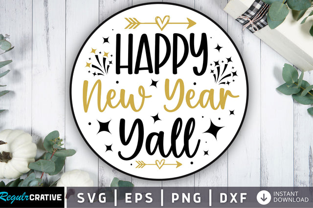 Happy new year yall svg design SVG Regulrcrative 