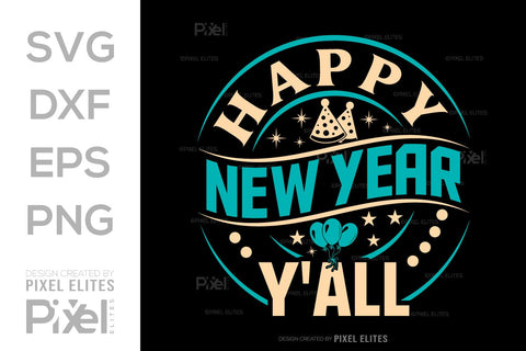 Happy New Year Y'all SVG Happy New Year Finally Tshirt Bundle New Year celebration New Year Quote Design SVG ETC Craft 