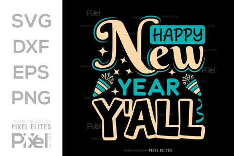 Happy New Year Y'all SVG Happy New Year Finally Tshirt Bundle New Year celebration New Year Quote Design SVG ETC Craft 