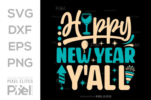 Happy New Year Y'all SVG Happy New Year Finally Tshirt Bundle New Year celebration New Year Quote Design SVG ETC Craft 