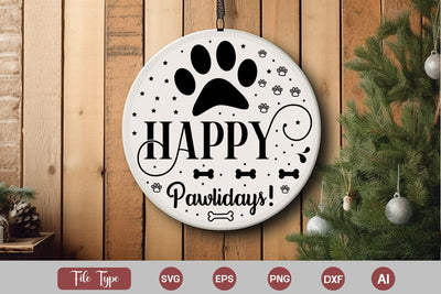 Happy Pawlidays! Round Sign SVG, Dog Christmas Round Sign SVG, Pet Animal Quotes, SVGs,Quotes and Sayings,Food & Drink,On Sale, Print & Cut SVG DesignPlante 503 