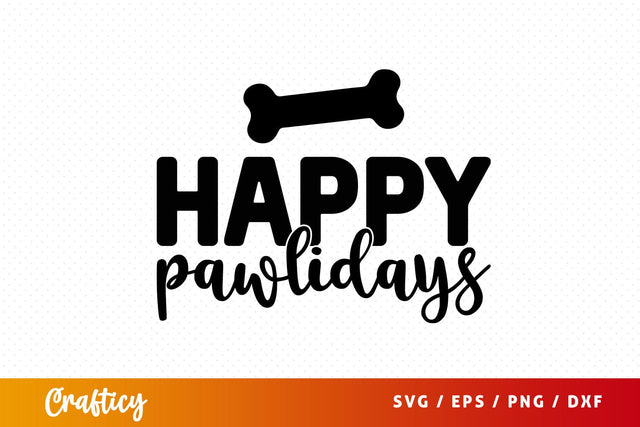 Happy pawlidays SVG Design SVG Designangry 