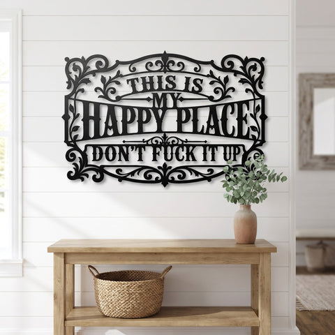 Happy Place Laser SVG | This Is My Happy Place Don't F**k It Up | Laser Cut File | Metal Wall Art DXF | CNC Plasma Svg | Rustic Outdoor Sign SVG HappyDesignStudio 