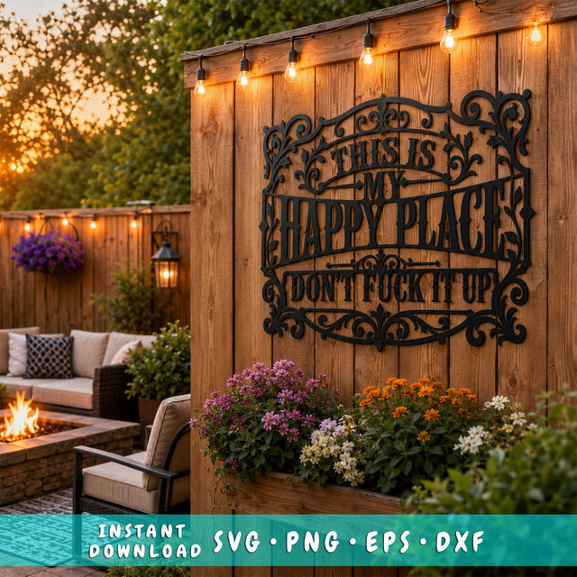 Happy Place Laser SVG | This Is My Happy Place Don't F**k It Up | Laser Cut File | Metal Wall Art DXF | CNC Plasma Svg | Rustic Outdoor Sign SVG HappyDesignStudio 
