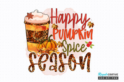 Happy pumpkin spice season Sublimation Design Sublimation Regulrcrative 