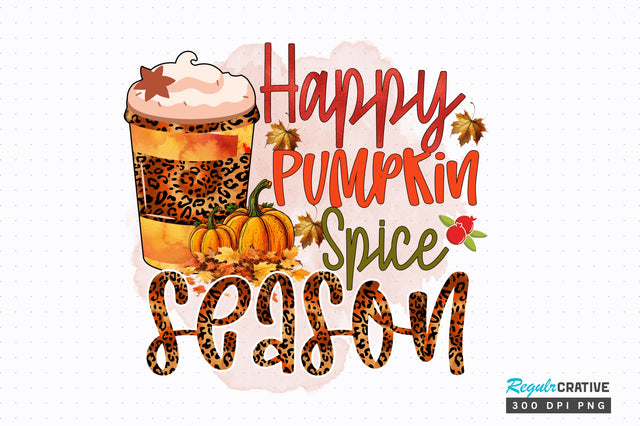 Happy pumpkin spice season Sublimation Design Sublimation Regulrcrative 