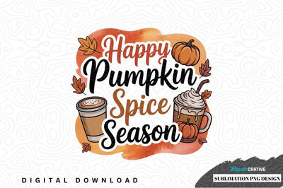 Happy pumpkin spice season sublimation png design Sublimation Regulrcrative 