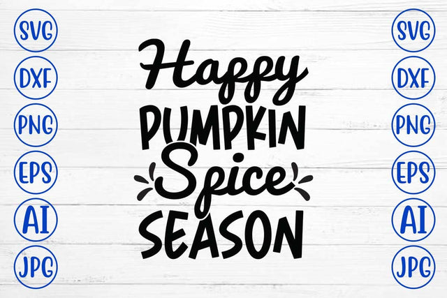 Happy Pumpkin Spice Season SVG Design SVG Syaman 