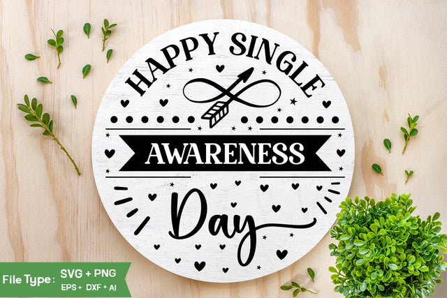 Happy Single Awareness Day SVG Design, Valentine Sing SVG Design, Valentine SVG Design, SVGs,Quotes and Sayings,Food & Drink,On Sale, Print & Cut SVG DesignPlante 503 