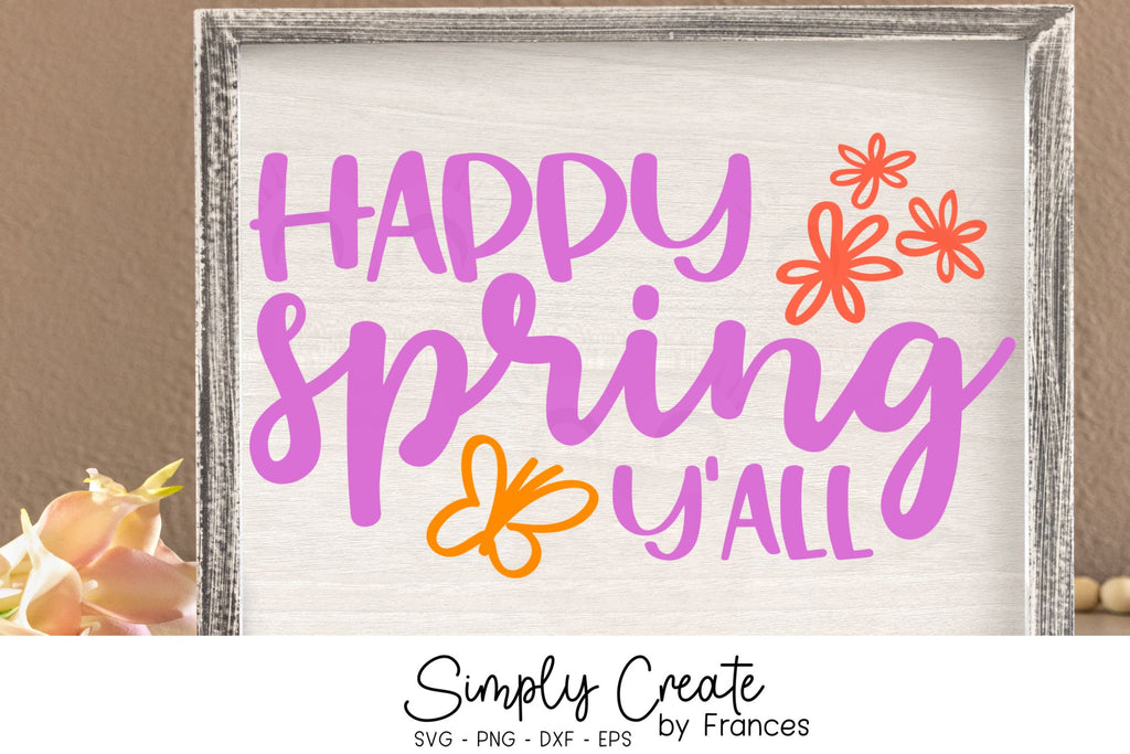 Happy Spring Y'all SVG - So Fontsy
