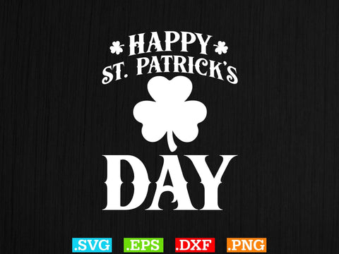 Happy St Patrick’s Day Gift T-shirt Design SVG Creativeart88 