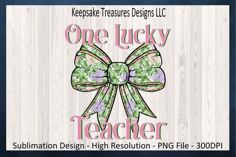 Happy St. Patrick's Day, One Lucky Teacher, Pink And Green Coquette Bow, St. Patty Day Sublimation PNG, Digital Download Sublimation Keepsake Treasures Designs LLC. 