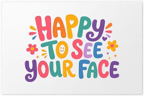 Happy To See Your Face PNG Classroom Welcome Teacher Design SVG BillahCrafts 