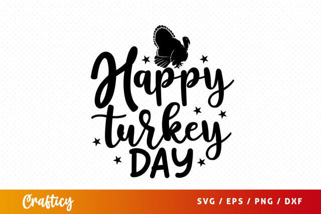 Happy turkey day SVG Design SVG Designangry 