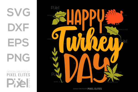 Happy Turkey Day SVG Funny Turkey Gobble Vector Design Bundle Thanksgiving Quote PET 00911 SVG ETC Craft 