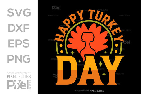 Happy Turkey Day SVG Funny Turkey Gobble Vector Design Bundle Thanksgiving Quote PET 00911 SVG ETC Craft 