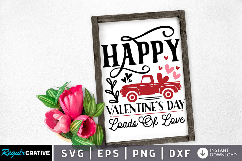 Happy valentines day loads of love SVG design SVG Regulrcrative 