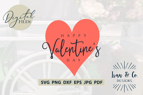 Happy Valentine's Day SVG Files, Valentine's Day Svg, Valentine Svg, Love Svg, Heart Svg, Cricut Svg, Silhouette Designs, Digital Cut Files, Vinyl Designs, DXF PNG (1651979717) SVG Ivan & Co. Designs 