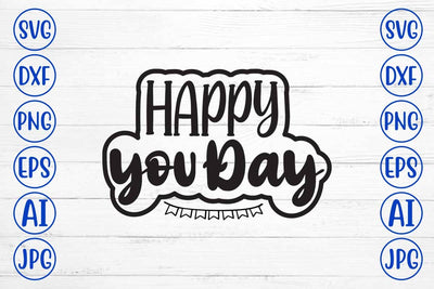 Happy You Day SVG Cut File SVG Syaman 