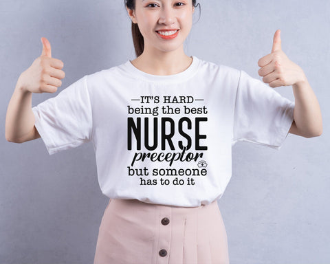 Hard Being The Best Nurse Preceptor Svg, Nurse Life Svg, Nurse Shirt Svg, Nurse Christmas Svg, Svg Files for Cricut Silhouette SVG DesignDestine 