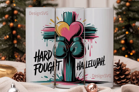 Hard Fought Tumbler Wrap Sublimation DesignSVG 