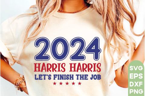 Harris Harris Let's Finish The Job 2024, The Job Shirt, President Kamala Harris 2024 Shirt, Madam President Kamala Harris Shirt, Kamala Tshirt Design, Harris Png, America Png, SVG farhad farhad 