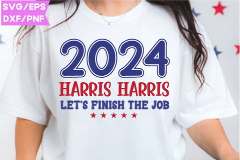 Harris Harris Let's Finish The Job 2024, The Job Shirt, President Kamala Harris 2024 Shirt, Madam President Kamala Harris Shirt, Kamala Tshirt Design, Harris Png, America Png, SVG farhad farhad 