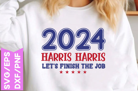 Harris Harris Let's Finish The Job 2024, The Job Shirt, President Kamala Harris 2024 Shirt, Madam President Kamala Harris Shirt, Kamala Tshirt Design, Harris Png, America Png, SVG farhad farhad 