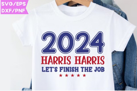 Harris Harris Let's Finish The Job 2024, The Job Shirt, President Kamala Harris 2024 Shirt, Madam President Kamala Harris Shirt, Kamala Tshirt Design, Harris Png, America Png, SVG farhad farhad 