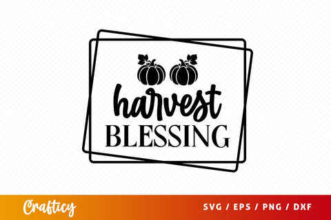 Harvest blessing SVG Design SVG Designangry 