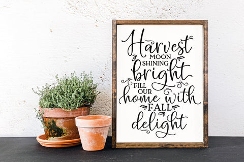 Harvest Fall Decor SVG - Harvest Moon Shining Bright. Fill Our Home With Fall Delight SVG Pickled Thistle Creative 