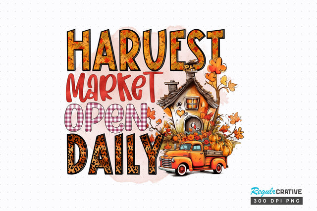 Harvest market open daily Sublimation Design Sublimation Regulrcrative 